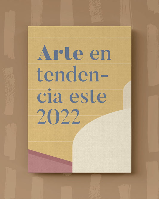 Arte en tendencia este 2022 - Arts & You